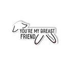 Breast Friend Sticker - Pack Of 3 - Stickers