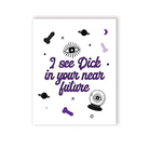 Dick In Your Future Greeting Card - Party Supplies