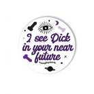 Dick In Your Future Sticker - Pack Of 3 - Stickers