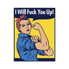 I Will Fuck You Up Rosie Pin - Enamel Pin