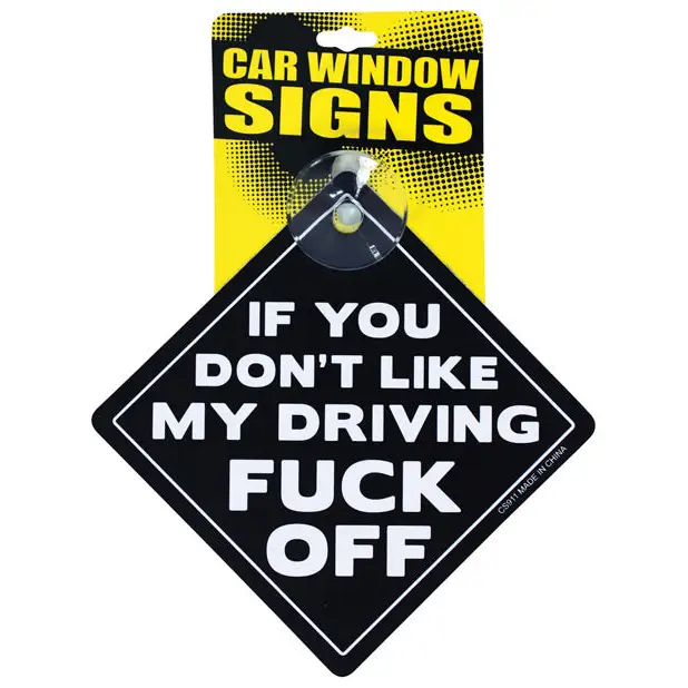 If You Don’t Like My Driving Fuck Off Car Window Signs - Greeting Card