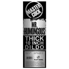 Master Cock Realistic Dildo Mr. Humongous Thick 10 Inch Dildo at the Haus of Shag