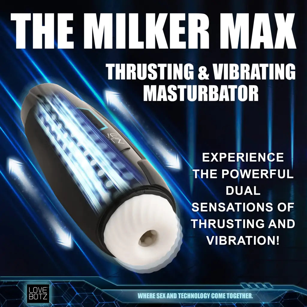 The Milker Max Thrusting And Vibrating Masturbator - Lovebotz