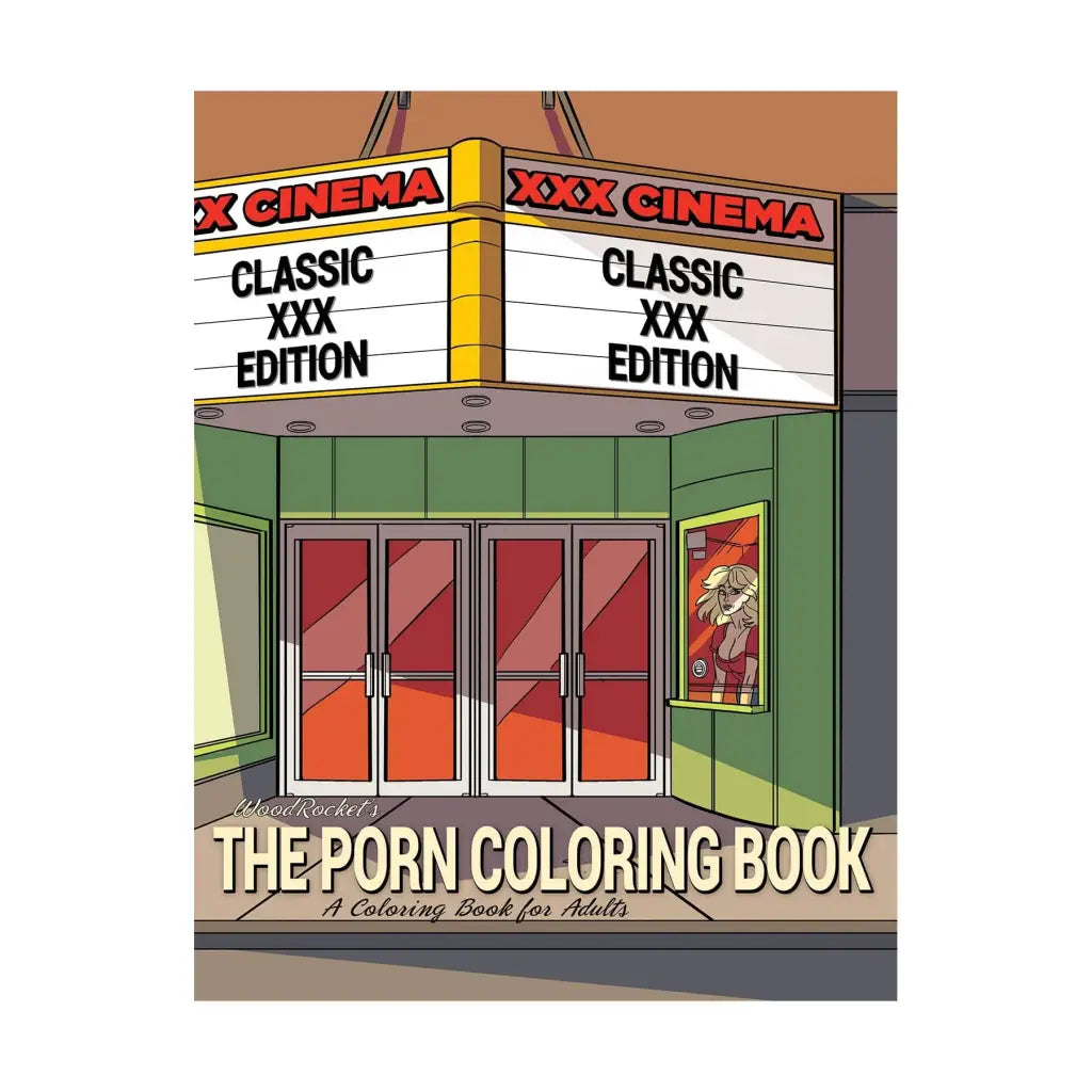 Cover of ’The Porn Coloring Book - Classic XXX Edition’ featuring an adult cinema illustration