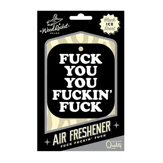 Wood Rocket Air Freshener Fuck You You Fucking Fuck - Party Supplies