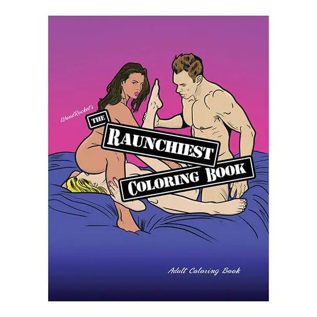 Cover of Wood Rocket’s raunchiest coloring book, ’The Raunchiest Coloring Book’ with cartoons